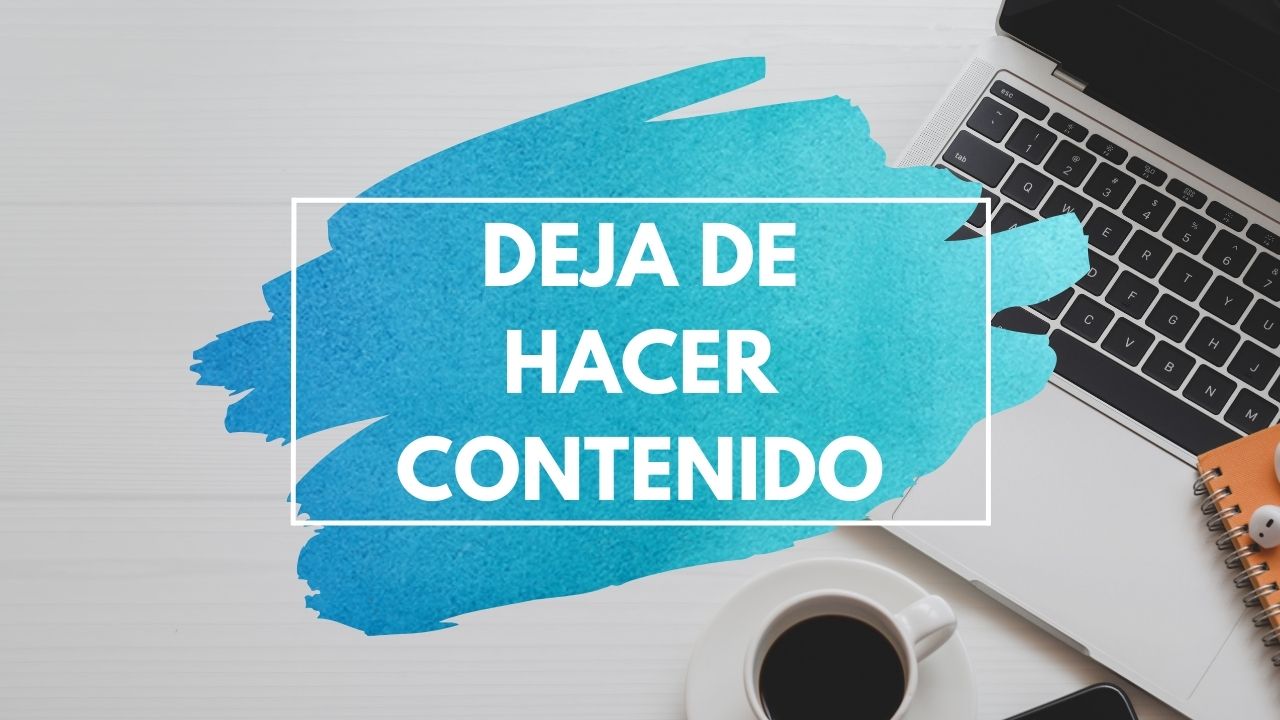 deja de hacer contenido estudiose